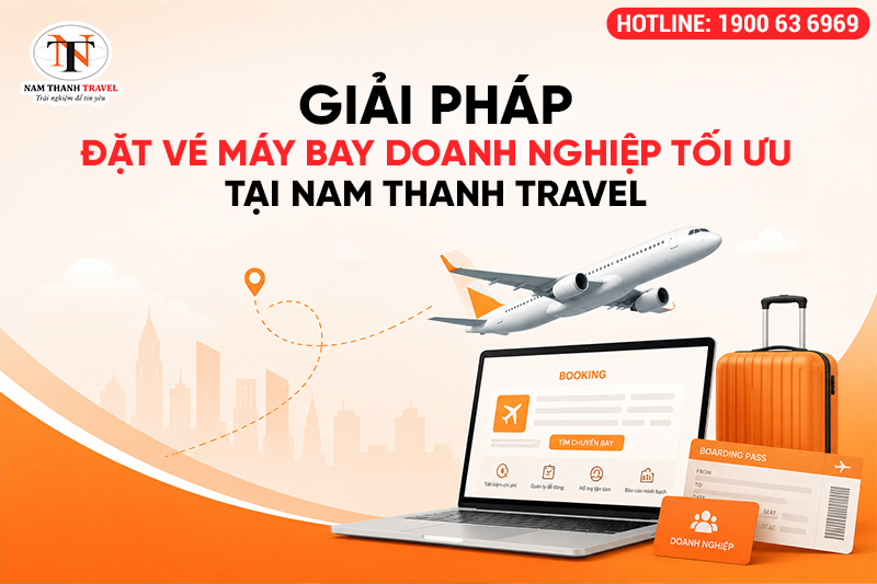 Liên hệ Nam Thanh Travel để nhận giải pháp tối ưu cho doanh nghiệp Liên hệ Nam Thanh Travel để nhận giải pháp tối ưu cho doanh nghiệp